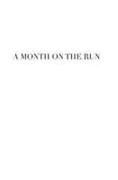 A Month on the Run