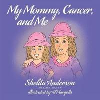 My Mommy, Cancer, and Me