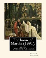 The House of Martha (1891). By