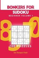 Bonkers for Sudoku Beginner Volume 1