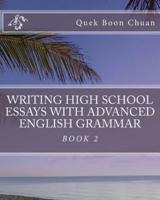 Writing High School Essays With Advanced English Grammar