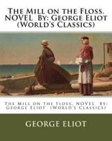 The Mill on the Floss. Novel By