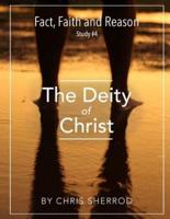 Fact, Faith and Reason #4- The Deity of Christ