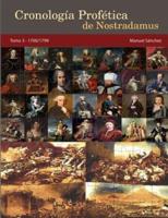 Cronologia Profetica De Nostradamus. Tomo 3 - 1700/1799