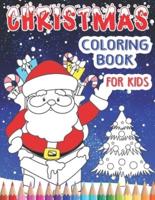 Christmas Coloring Book For Kids: Including Rhyming Story - Hours Of Coloring Fun For Children Of All Ages In This Big Picture Book