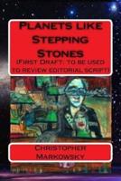 Planets Like Stepping Stones