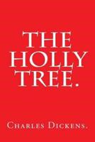 The Holly Tree by Charles Dickens.
