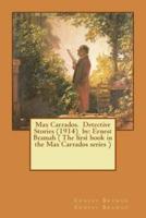 Max Carrados. Detective Stories (1914) By
