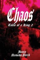 Chaos, Tales of a King