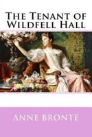 The Tenant of Wildfell Hall Anne Brontë