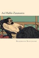 Asi Hablo Zaratustra (Spanish Edition)