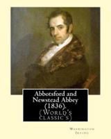 Abbotsford and Newstead Abbey (1836). By