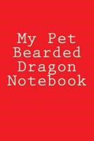 My Pet Bearded Dragon Notebook