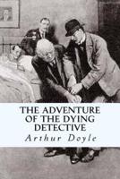 The Adventure of the Dying Detective