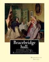 Bracebridge Hall. By