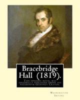 Bracebridge Hall (1819). By