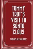 Tommy Trots Visit to Santa Claus by Thomas Nelson Page.
