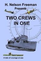 Two Crews in One