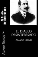 El Diablo Desinteresado (Spanish Editon)