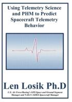 Using Telemetry Science and PHM to Predict Spacecraft Telemetry Behavior