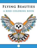 Flying Beauties a Bird Coloring Book