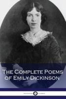 The Complete Poems of Emily Dickinson (Illustrated)