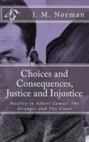 Choices and Consequences, Justice and Injustice