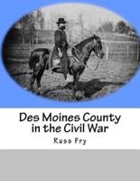 Des Moines County in the Civil War