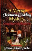 A Merry Christmas Wedding Mystery, Georgie Shaw Cozy Mystery #4