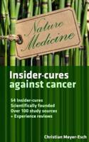 Insider-Cures Against Cancer