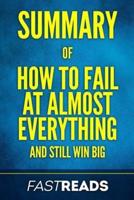 Summary of How to Fail at Almost Everything and Still Win Big