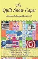 The Quilt Show Caper
