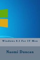 Windows 8.1 for It Men