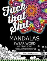 Mandalas Swear Word Coloring Book Black Background Vol.3