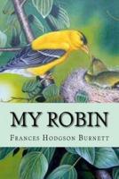 My Robin Frances Hodgson Burnett