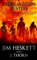 American Demon Hunters - Denver, Colorado