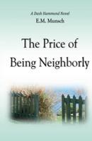 The Price of Being Neighborly