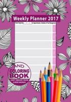 Weekly Planner 2017 & Sweary Word Coloring Book Volume 2 With Calendar 2017 for Appointments, Schedules & Time Management