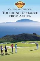 Touching Distance from Africa