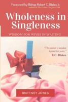 Wholeness in Singleness