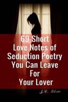 69 Short Love Notes of Seduction Poetry You Can Leave for Your Lover