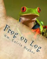 Frog on Log