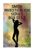 Smith Investigation Series Box Set 2