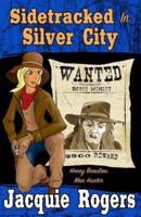 Sidetracked in Silver City