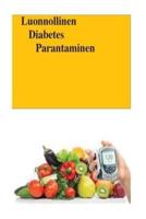 Luonnollinen Diabetes Parantaminen (Finnish)