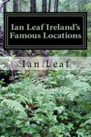 Ian Leaf Ireland's Famous Locations