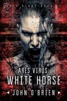 ARES Virus: White Horse