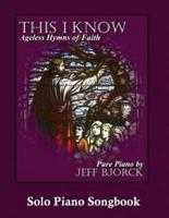 This I Know - Ageless Hymns of Faith by Jeff Bjorck