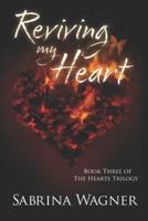 Reviving My Heart (Hearts Series Book 3)