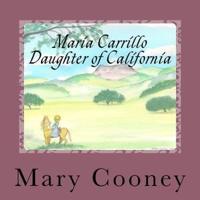 Maria Carrillo Daughter of California